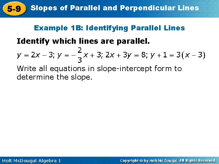 5 -9 Slopes of Parallel and Perpendicular Lines Example 1 B: Identifying Parallel Lines