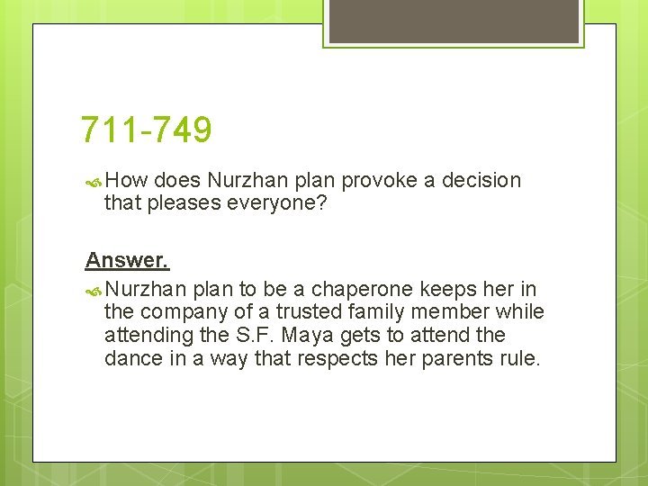 711 -749 How does Nurzhan plan provoke a decision that pleases everyone? Answer. Nurzhan