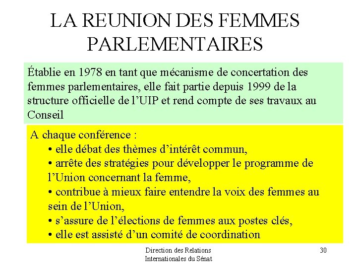 LA REUNION DES FEMMES PARLEMENTAIRES Établie en 1978 en tant que mécanisme de concertation