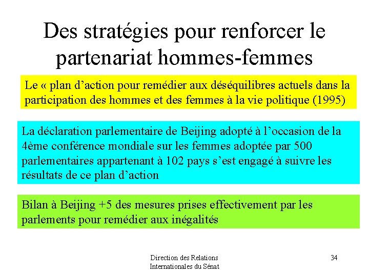 Des stratégies pour renforcer le partenariat hommes-femmes Le « plan d’action pour remédier aux