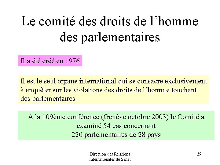 Le comité des droits de l’homme des parlementaires Il a été créé en 1976