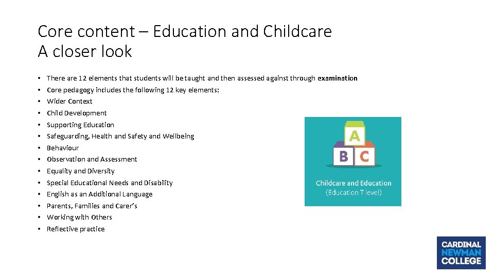 Core content – Education and Childcare A closer look • • • • There