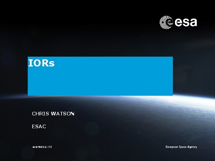 IORs CHRIS WATSON ESAC | Chris Watson | ESA/ESAC | Page 1 