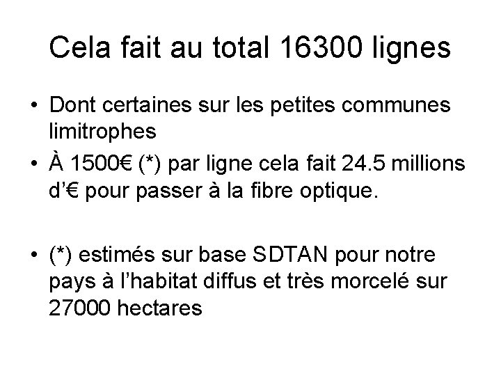 Cela fait au total 16300 lignes • Dont certaines sur les petites communes limitrophes