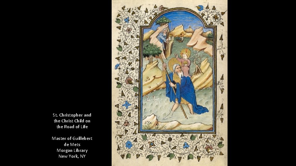 St. Christopher and the Christ Child on the Road of Life Master of Guillebert