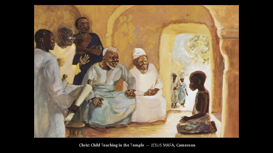 Christ Child Teaching in the Temple -- JESUS MAFA, Cameroon 