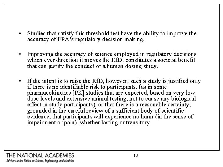  • Studies that satisfy this threshold test have the ability to improve the