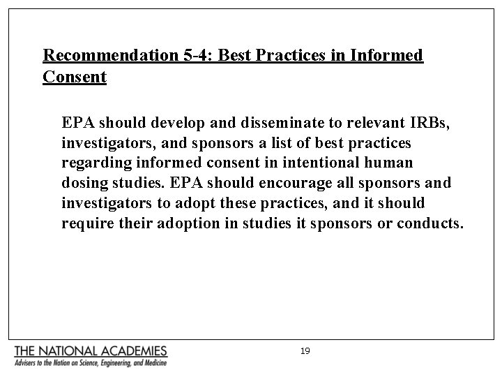Recommendation 5 -4: Best Practices in Informed Consent EPA should develop and disseminate to