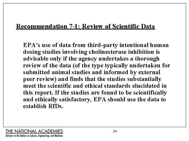 Recommendation 7 -1: Review of Scientific Data EPA’s use of data from third-party intentional