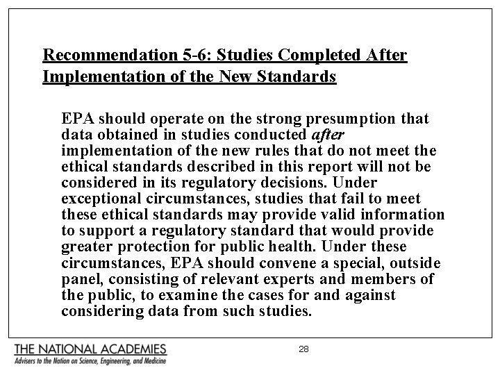 Recommendation 5 -6: Studies Completed After Implementation of the New Standards EPA should operate