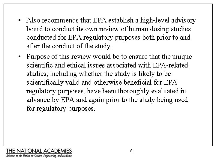  • Also recommends that EPA establish a high-level advisory board to conduct its