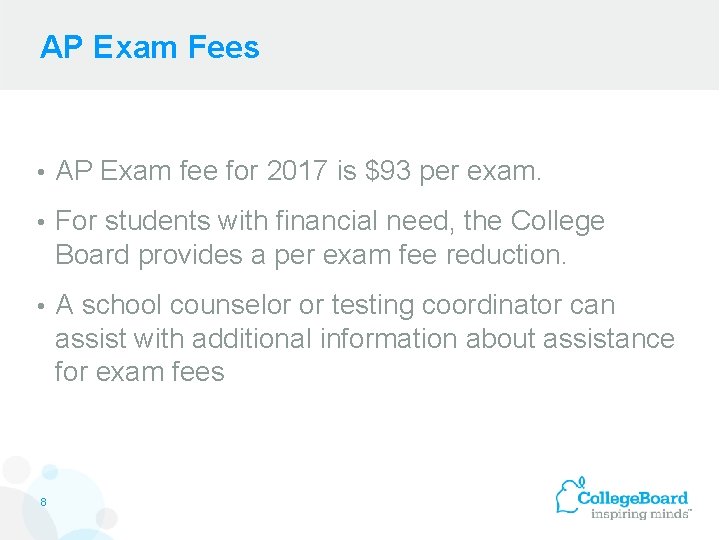 AP Exam Fees • AP Exam fee for 2017 is $93 per exam. •