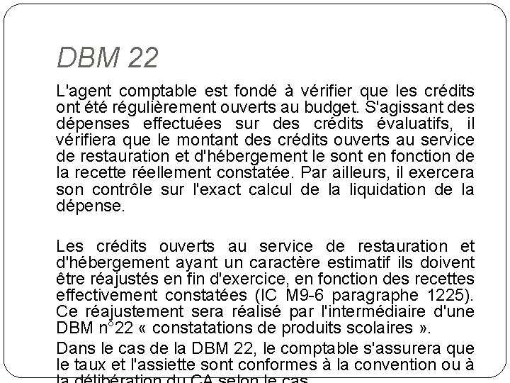 DBM 22 L'agent comptable est fondé à vérifier que les crédits ont été régulièrement