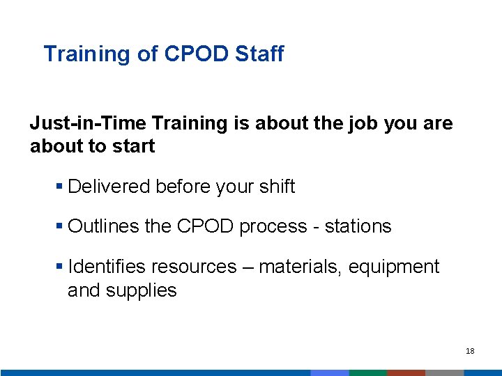 Training of CPOD Staff Just-in-Time Training is about the job you are about to