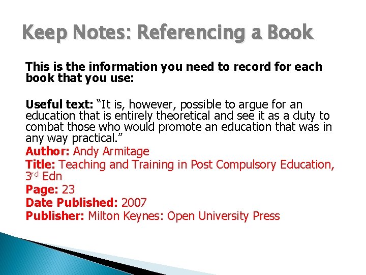 Keep Notes: Referencing a Book This is the information you need to record for