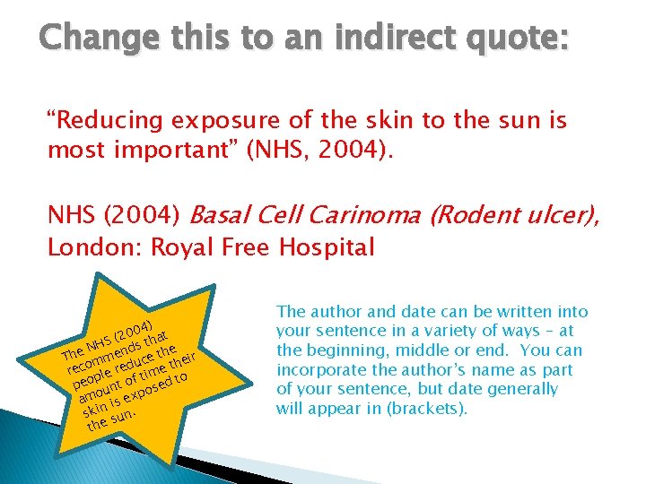 Change this to an indirect quote: “Reducing exposure of the skin to the sun