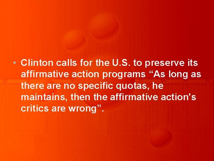  • Clinton calls for the U. S. to preserve its affirmative action programs