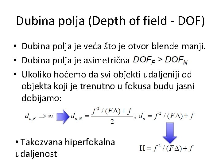 Dubina polja (Depth of field - DOF) • Dubina polja je veća što je