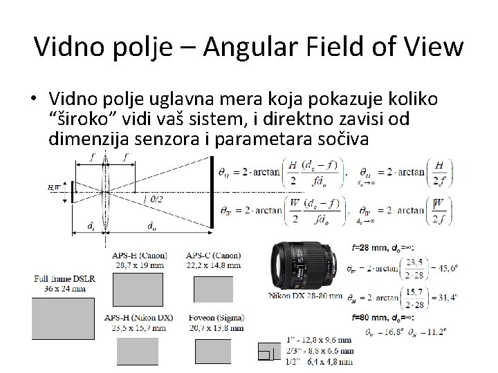 Vidno polje – Angular Field of View • Vidno polje uglavna mera koja pokazuje