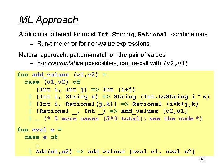 ML Approach Addition is different for most Int, String, Rational combinations – Run-time error