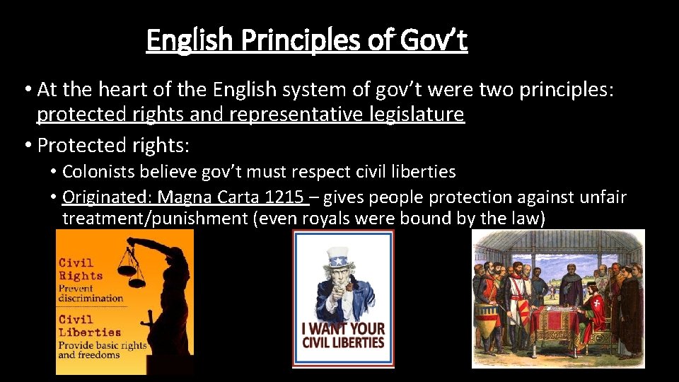 English Principles of Gov’t • At the heart of the English system of gov’t