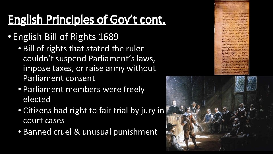 English Principles of Gov’t cont. • English Bill of Rights 1689 • Bill of