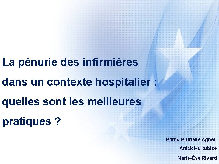 La pénurie des infirmières dans un contexte hospitalier : quelles sont les meilleures pratiques