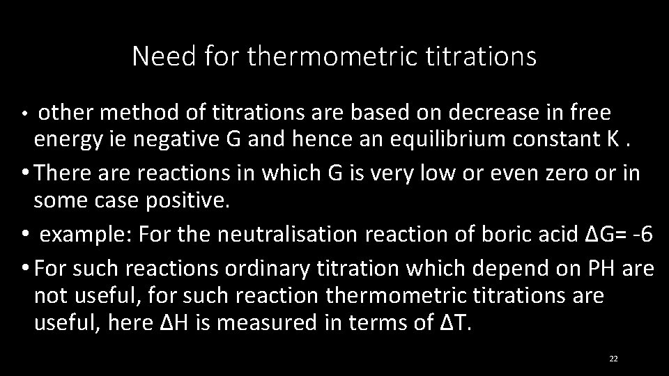 Need for thermometric titrations other method of titrations are based on decrease in free
