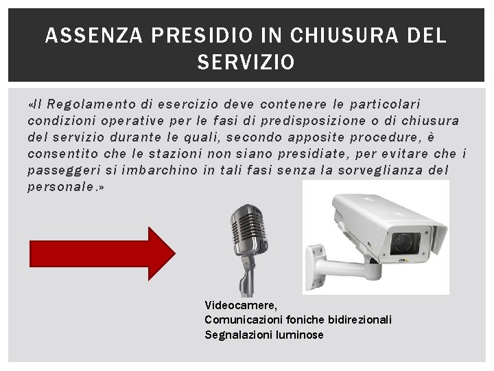 ASSENZA PRESIDIO IN CHIUSURA DEL SERVIZIO «Il Regolamento di esercizio deve contenere le particolari