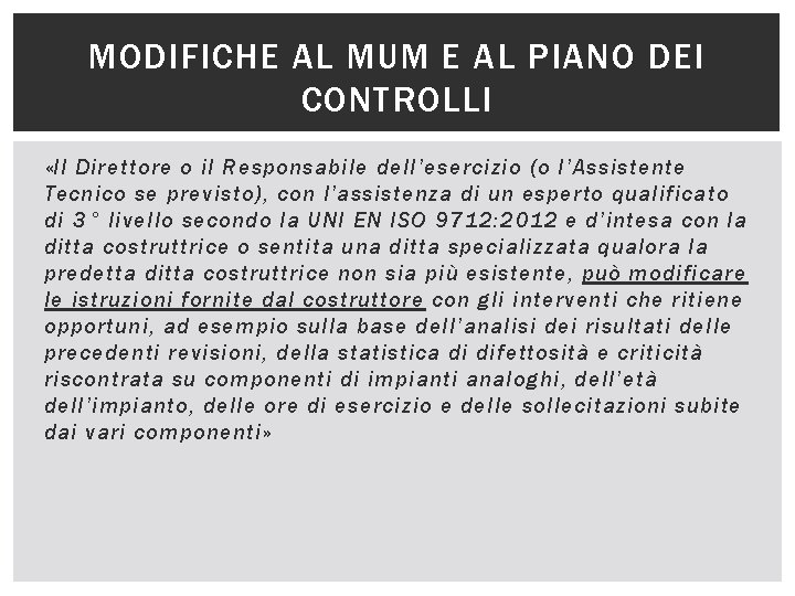 MODIFICHE AL MUM E AL PIANO DEI CONTROLLI «Il Direttore o il Responsabile dell’esercizio