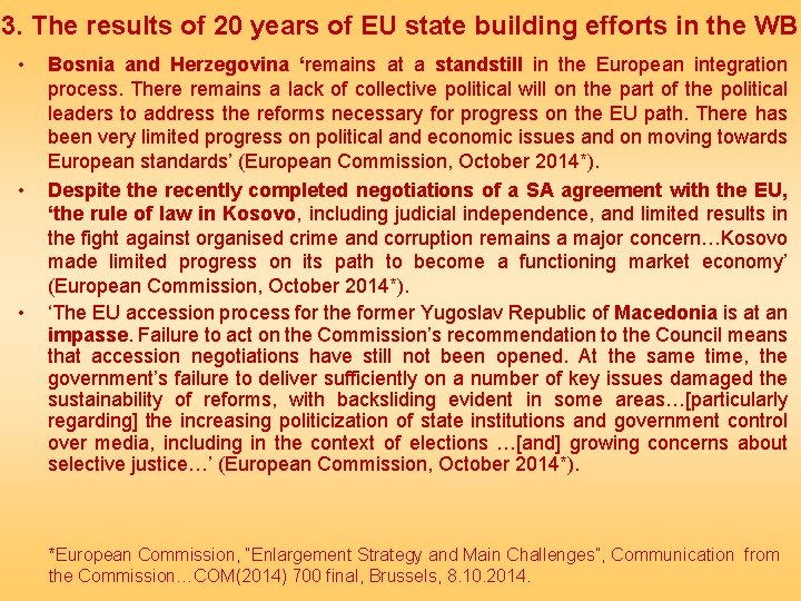 3. The results of 20 years of EU state building efforts in the WB