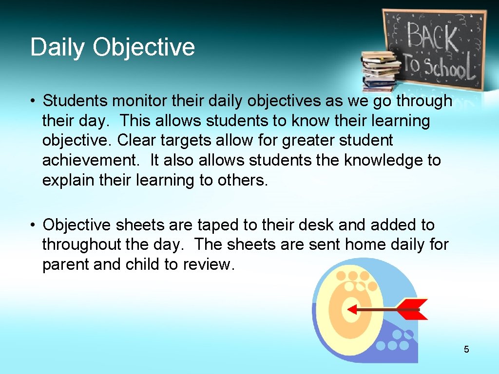 Daily Objective • Students monitor their daily objectives as we go through their day. Daily Objective • Students monitor their daily objectives as we go through their day.