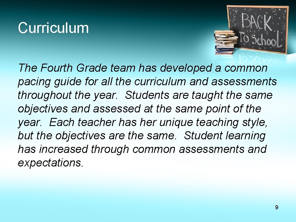 Curriculum The Fourth Grade team has developed a common pacing guide for all the Curriculum The Fourth Grade team has developed a common pacing guide for all the