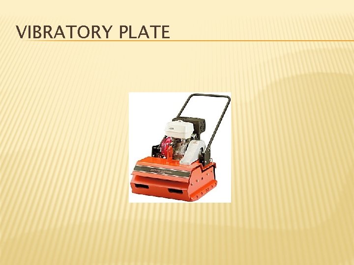 VIBRATORY PLATE 