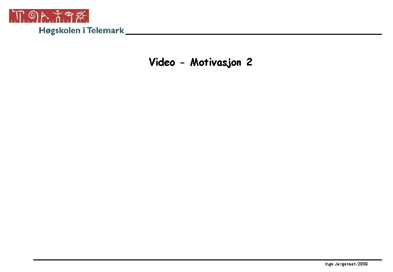 Video - Motivasjon 2 Inge Jørgensen 2009 