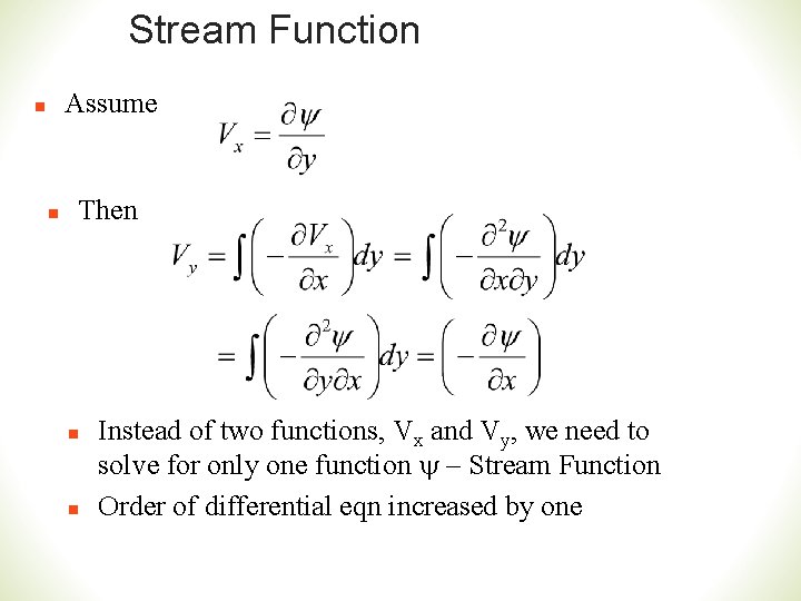 Stream Function Assume n n Then n n Instead of two functions, Vx and