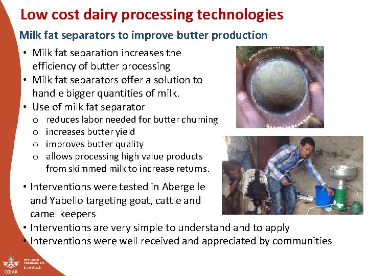 Low cost dairy processing technologies Milk fat separators to improve butter production • Milk