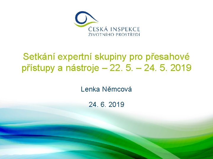 Setkání expertní skupiny pro přesahové přístupy a nástroje – 22. 5. – 24. 5.