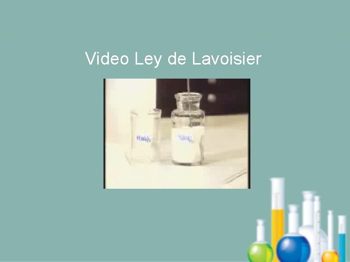 Video Ley de Lavoisier 