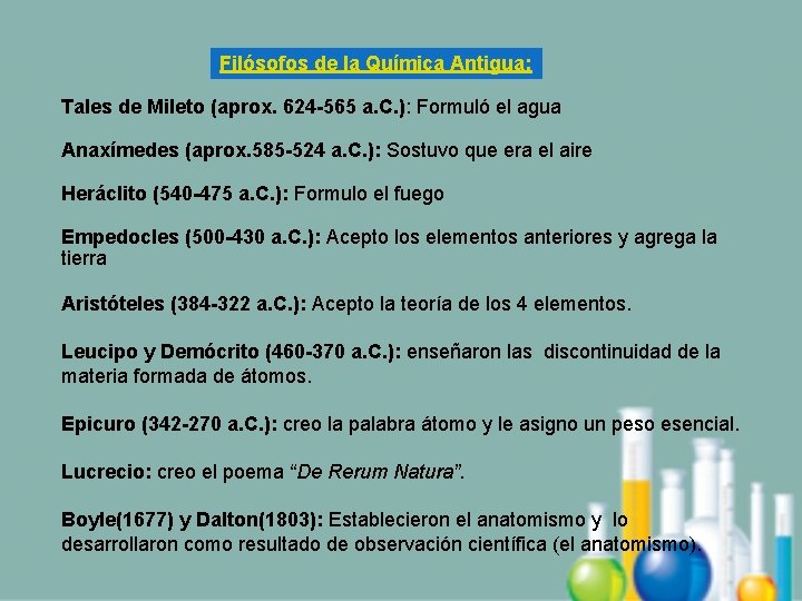 Filósofos de la Química Antigua: Tales de Mileto (aprox. 624 -565 a. C. ):