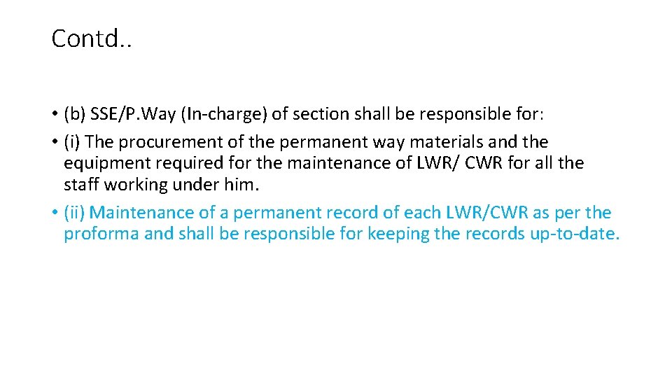 Contd. . • (b) SSE/P. Way (In-charge) of section shall be responsible for: •