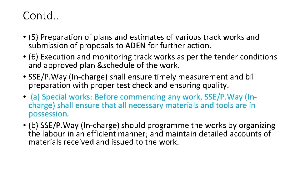 Contd. . • (5) Preparation of plans and estimates of various track works and