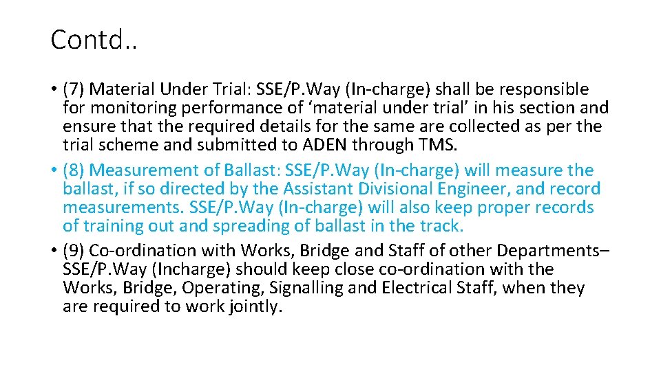 Contd. . • (7) Material Under Trial: SSE/P. Way (In-charge) shall be responsible for