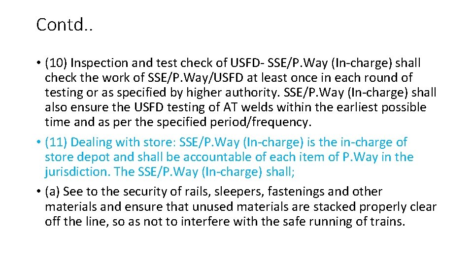 Contd. . • (10) Inspection and test check of USFD- SSE/P. Way (In-charge) shall