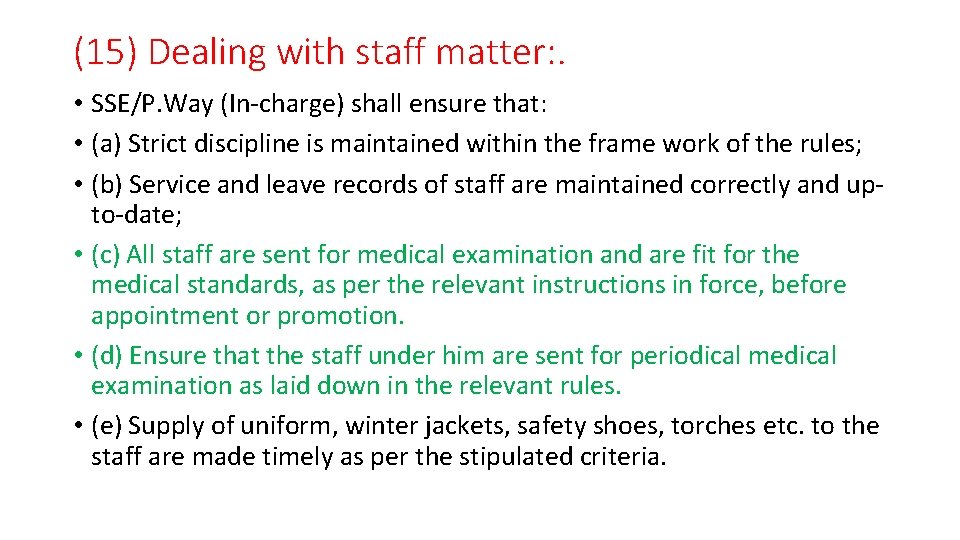 (15) Dealing with staff matter: . • SSE/P. Way (In-charge) shall ensure that: •