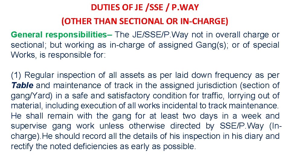 DUTIES OF JE /SSE / P. WAY (OTHER THAN SECTIONAL OR IN-CHARGE) General responsibilities–