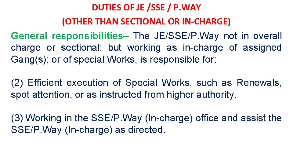 DUTIES OF JE /SSE / P. WAY (OTHER THAN SECTIONAL OR IN-CHARGE) General responsibilities–