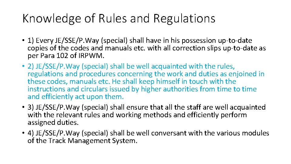 Knowledge of Rules and Regulations • 1) Every JE/SSE/P. Way (special) shall have in