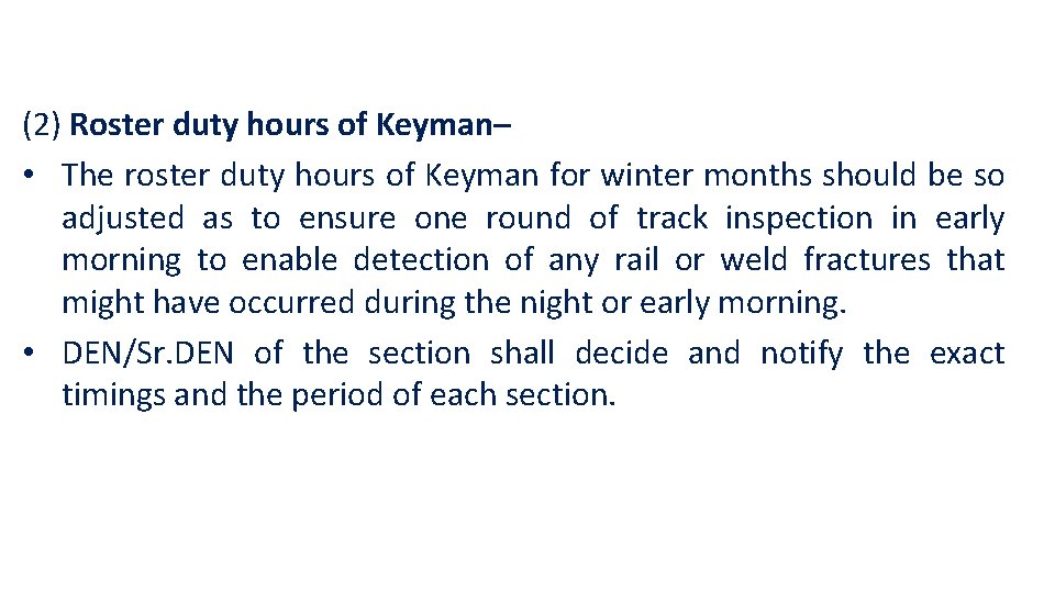 (2) Roster duty hours of Keyman– • The roster duty hours of Keyman for