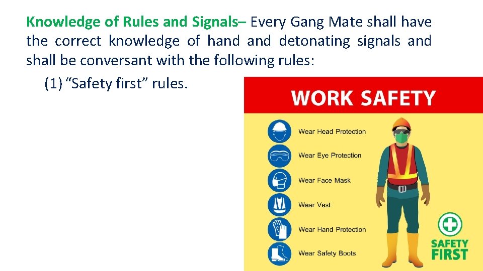 Knowledge of Rules and Signals– Every Gang Mate shall have the correct knowledge of